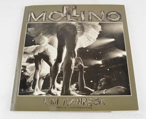 Libros antiguos: El molino, 1992, Kim Manresa, prólogo Lluís Permanyer, Artual Ediciones, con dedicatoria, Barcelona